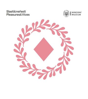 Slasti a neřesti / Pleasures and Vices