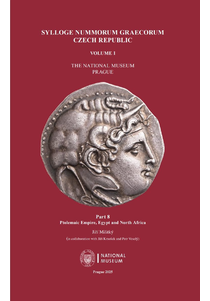 Sylloge Nummorum Graecorum Czech Republic. Volume I. The National Museum. Prague. Part 8. Ptolemaic Empire, Egypt and North Africa
