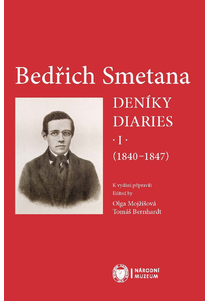 Bedřich Smetana. Deníky / Diaries I (1840–1847)