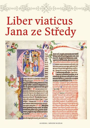 Liber viaticus Jana ze Středy. Zmenšená reprodukce a komentářový svazek