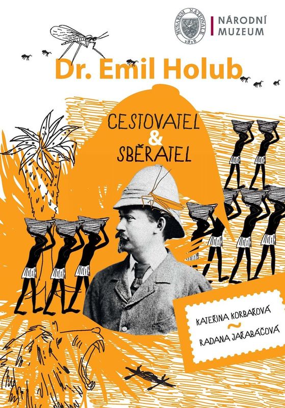 Emil Holub – cestovatel & sběratel