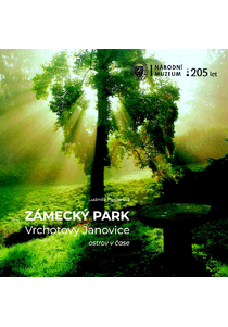 Zámecký park Vrchotovy Janovice. Ostrov v čase