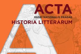 Nové číslo časopisu Acta Musei Nationalis Pragae – Historia litterarum je k dispozici on-line na webu publikací NM