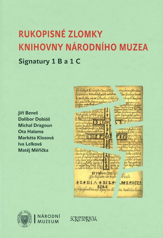 Rukopisné zlomky Knihovny Národního muzea. Signatury 1 B a 1 C