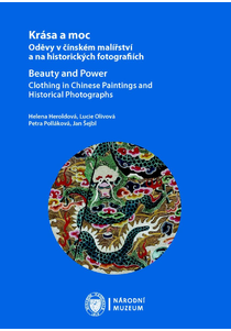 Krása a moc. Oděvy v čínském malířství a na historických fotografiích / Beauty and Power. Clothing in Chinese Paintings and Historical Photographs
