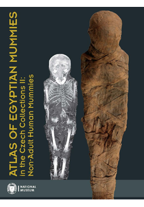 Atlas of Egyptian Mummies in the Czech Collections II: Non-Adult Human Mummies