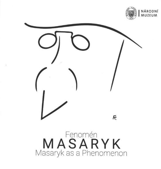 Fenomén Masaryk / Masaryk as a Phenomenon