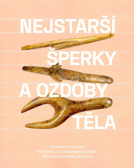 Nejstarší šperky a ozdoby těla / The oldest jewellery and body ornaments