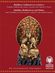 Buddhové, bódhisattvové a božstva – Buddhistické umění v japonské sbírce Náprstkova muzea / Buddhas, Bodhisattvas and Deities – Buddhist Art in the Japanese Collection of the Náprstek Museum