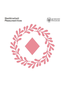 Slasti a neřesti / Pleasures and Vices