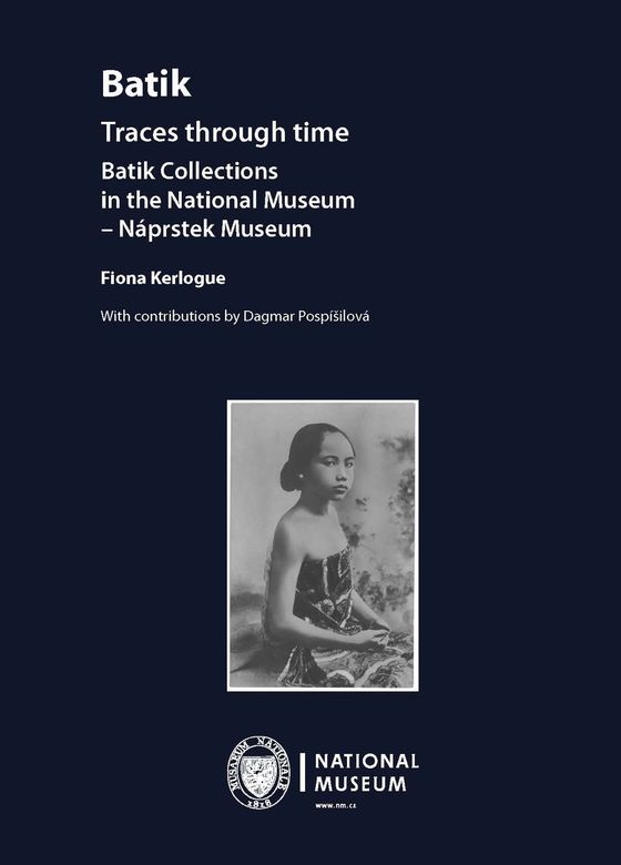 Batik. Traces through time. Batik Collections in the National Museum – Náprstek Museum