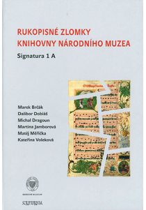 Rukopisné zlomky Knihovny Národního muzea. Signatura 1 A