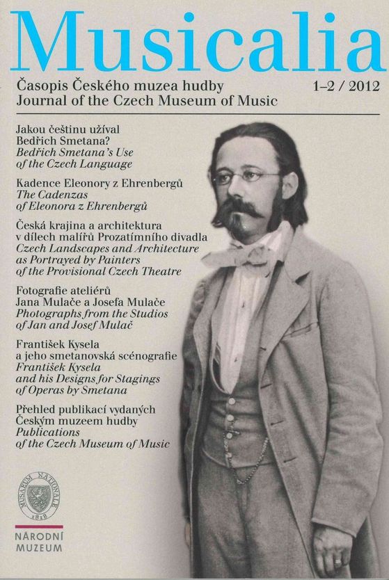 Musicalia. Journal of the Czech Museum of Music / Časopis Českého muzea hudby  2012, 4, 1-2