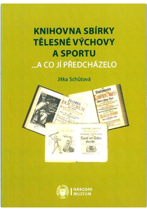 Knihovna Sbírky tělesné výchovy a sportu ...a co jí předcházelo