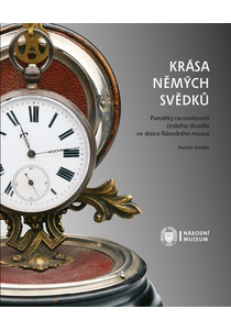 Krása němých svědků. Památky na osobnosti českého divadla ve sbírce Národního muzea