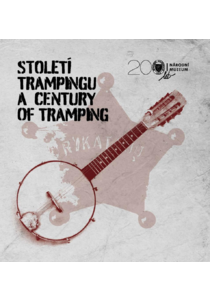 Století trampingu / A century of tramping
