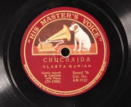 Chuchajda, His Master's Voice [1930], gramofonová deska z šelaku o průměru 25 cm (z podsbírky NM – ČMH, fond fonotéky, inv. č. MF 22215)