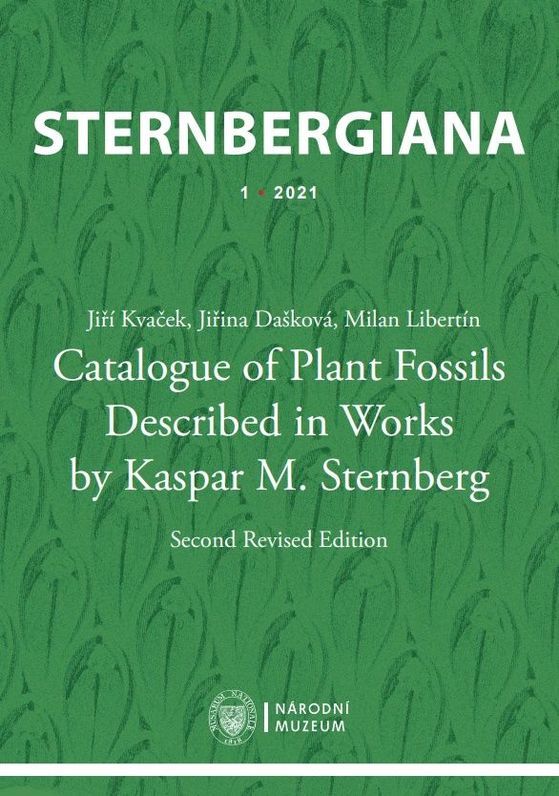 Sternbergiana 1/2021. Catalogue of Plant Fossils Described in Works by Kaspar M. Sternberg. Second Revised Edition