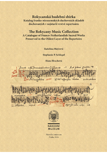Rokycanská hudební sbírka. Katalog franko-nizozemských duchovních skladeb dochovaných v nejstarší vrstvě repertoáru.