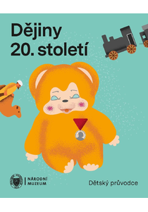 Dějiny 20. století. Dětský průvodce