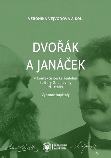 Dvořák a Janáček v kontextu české hudební kultury 2. poloviny 19. století. Vybrané kapitoly