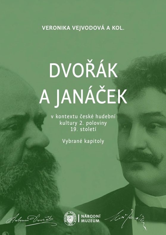 Dvořák a Janáček v kontextu české hudební kultury 2. poloviny 19. století. Vybrané kapitoly