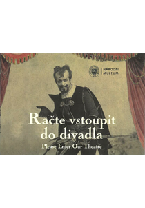 Račte vstoupit do divadla / Please Enter Our Theatre