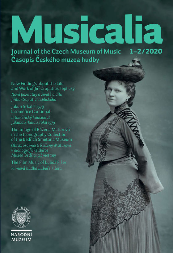 Musicalia. Journal of the Czech Museum of Music / Časopis Českého muzea hudby  2020, 12, 1-2