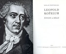Frontispis a titulní strana stěžejní Poštolkovy publikace o Leopoldu Koželuhovi (NM-ČMH č. př. 104/2001)