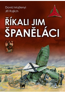 Říkali jim Španěláci