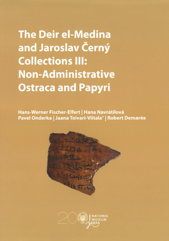 The Deir el-Medina and Jaroslav Černý Collections III: Non-Administrative Ostraca and Papyri