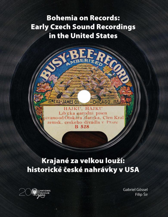 Bohemia on Records: Early Czech Sound Recordings in the United States / Krajané za velkou louží: historické české nahrávky v USA