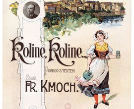 Kolíne, Kolíne: pochod s textem / složil Fr. Kmoch. V Praze, Mojmír Urbánek, [1905?] (NM-ČMH I C 284)
